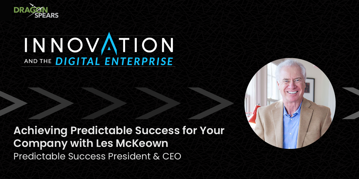 Achieving Predictable Success for Your Company with Les McKeown