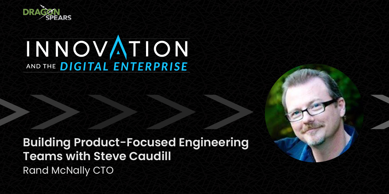 Read: Building Product-Focused Engineering Teams with Steve Caudill