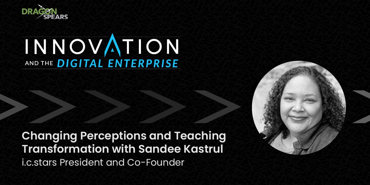Changing Perceptions and Teaching Transformation with Sandee Kastrul