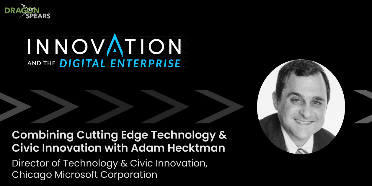 Combining Cutting Edge Technology & Civic Innovation with Adam Hecktman