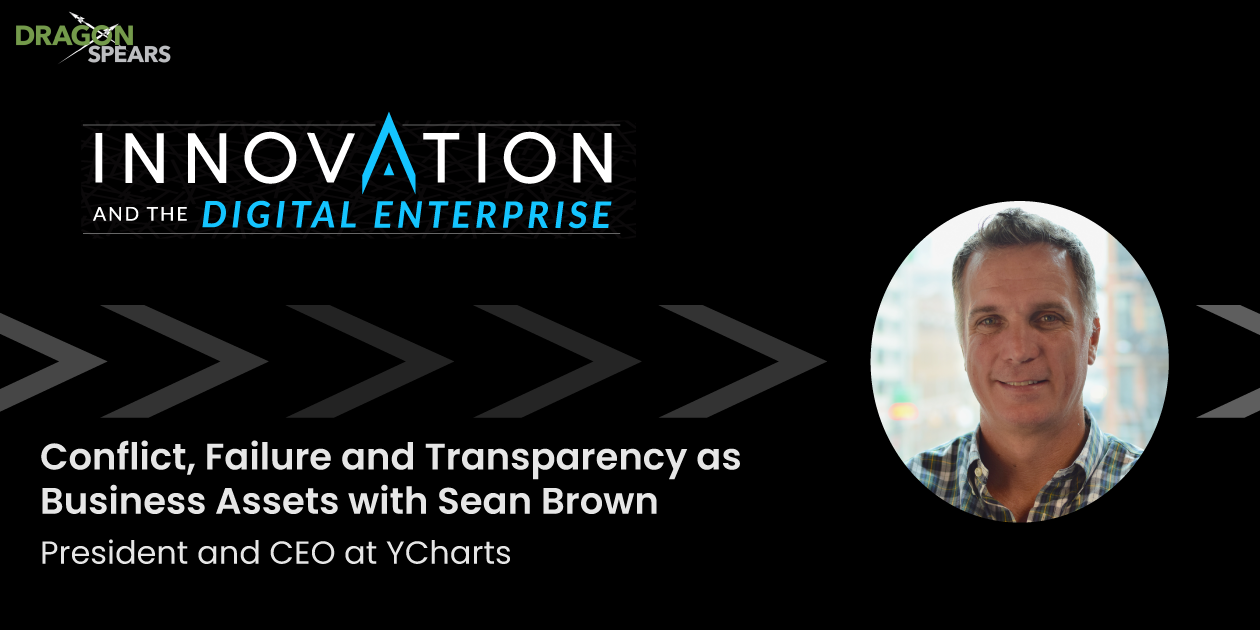 Conflict, Failures and Transparency as Business Assets with Sean Brown