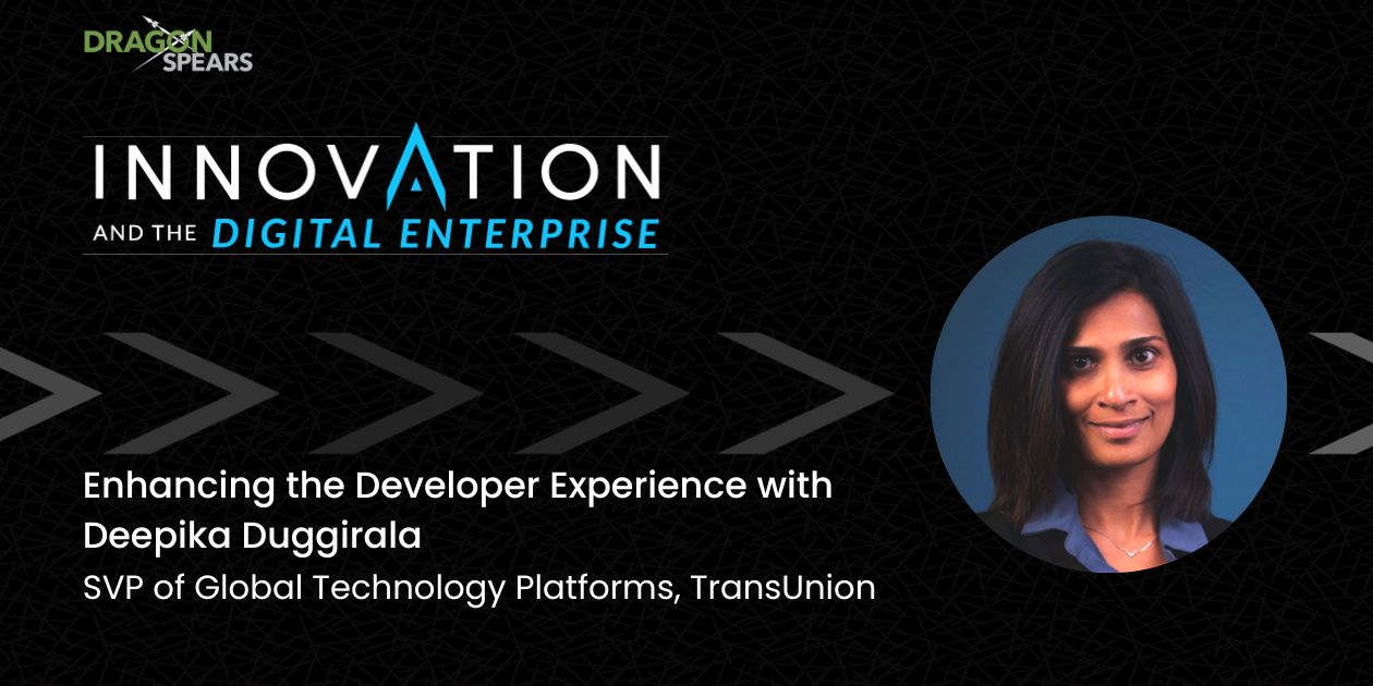 Enhancing the Developer Experience with TransUnion’s Deepika Duggirala