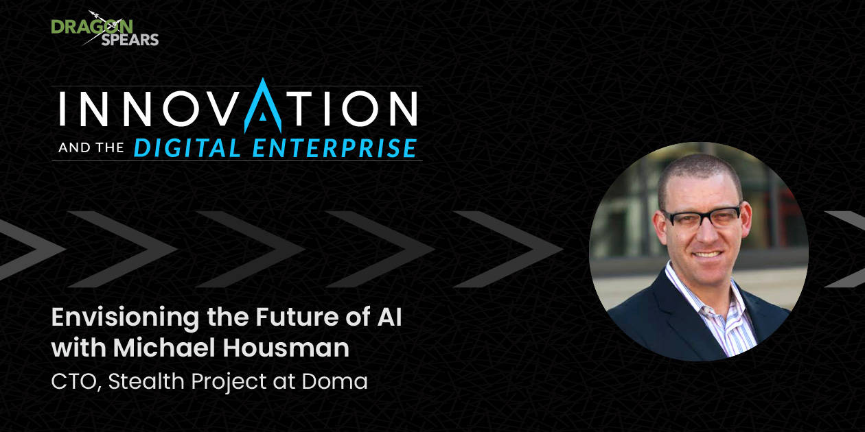 Envisioning the Future of Artificial Intelligence with Michael Housman