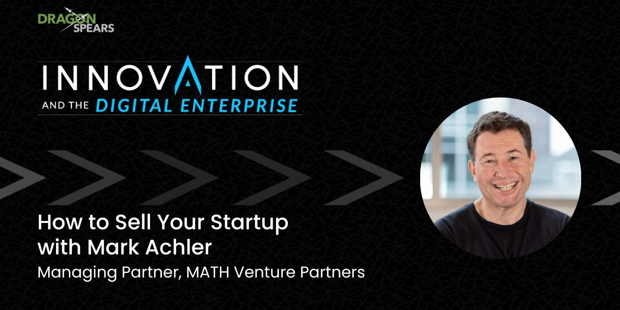 Read: How to Sell Your Startup with Mark Achler