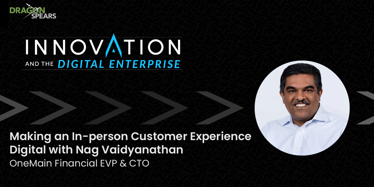 Read: Making an In-person Customer Experience Digital with Nag Vaidyanathan