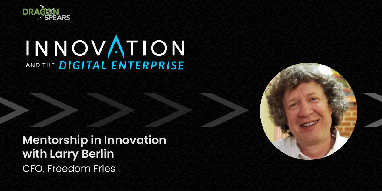 Mentorship in Innovation with Larry Berlin