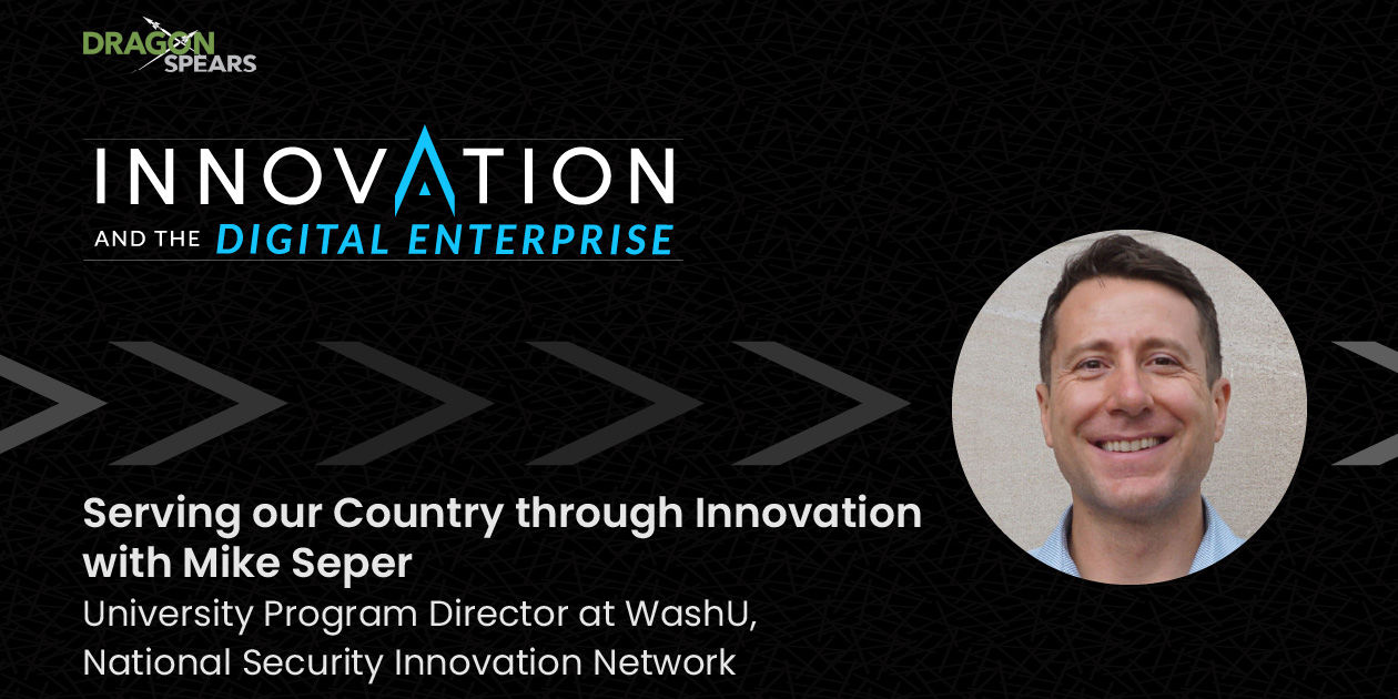 Read: Serving our Country through Innovation with Mike Seper