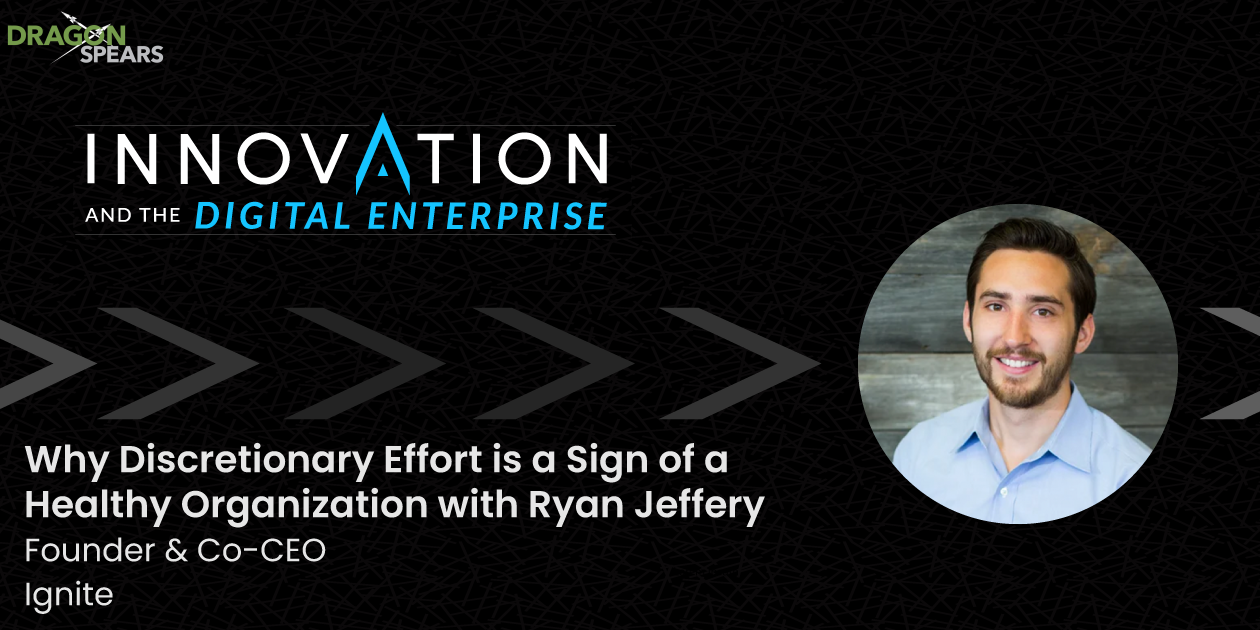 Why Discretionary Effort is a Sign of a Healthy Organization with Ryan Jeffery