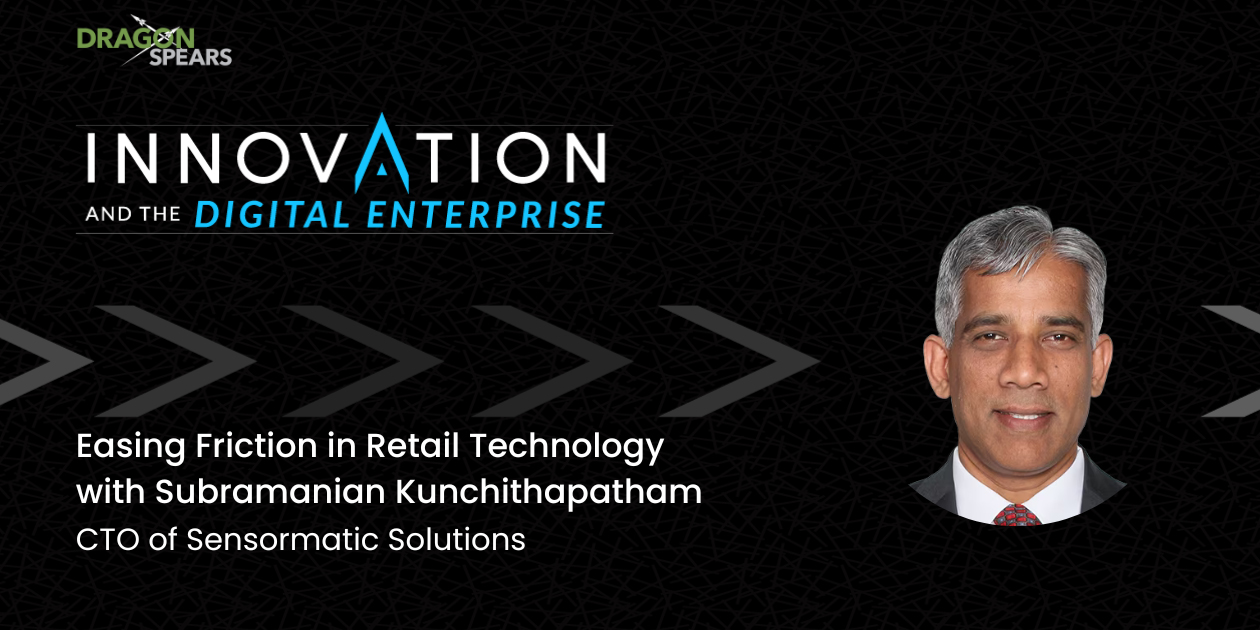 Read: Easing Friction in Retail Technology with Subramanian Kunchithapatham